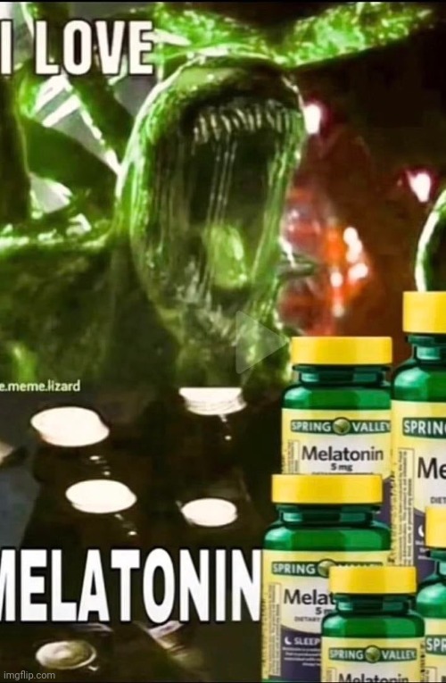 Melatonin | image tagged in melatonin | made w/ Imgflip meme maker