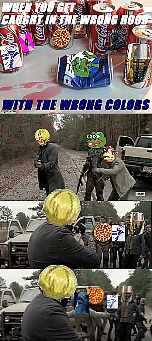 When you get caught in the wrong hood. This is a joke | image tagged in fidelsmooker,pepe party,godzilla,pizza,crusader,right unity | made w/ Imgflip meme maker