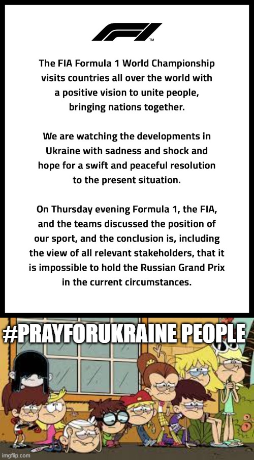 Update Of F1 | #PRAYFORUKRAINE PEOPLE | image tagged in f1,the loud house,ukraine | made w/ Imgflip meme maker