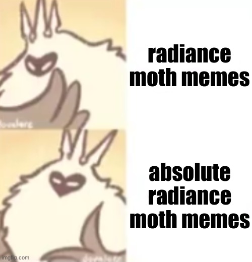 radiance moth memes | radiance moth memes; absolute radiance moth memes | image tagged in radiance moth memes,hollow knight,radiance,memes | made w/ Imgflip meme maker
