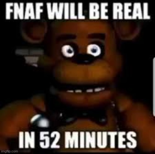 image tagged in fnaf,memes,funny | made w/ Imgflip meme maker