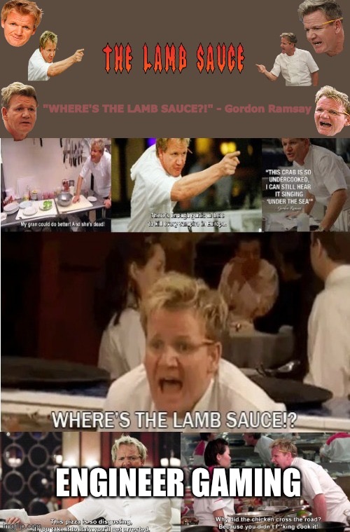 The-Lamb-Sauce’s announcement temp | ENGINEER GAMING | image tagged in the-lamb-sauce s announcement temp | made w/ Imgflip meme maker
