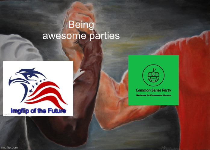 Vote us! | Being awesome parties | image tagged in memes,epic handshake | made w/ Imgflip meme maker