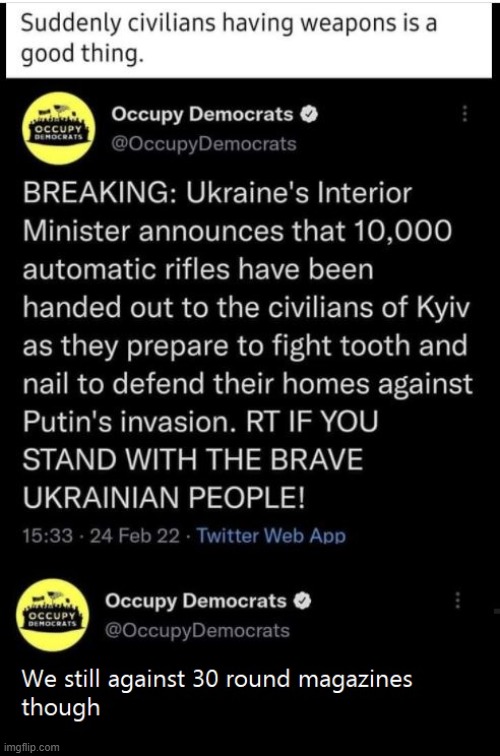 Occupy democrats | image tagged in occupy democrats,ukraine,assault rifles,30 round | made w/ Imgflip meme maker