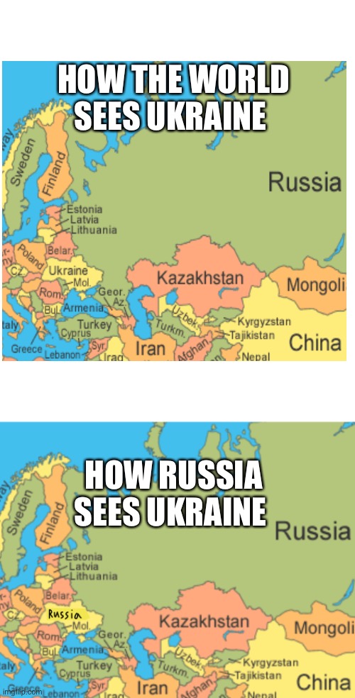 Ukraine | HOW THE WORLD SEES UKRAINE; HOW RUSSIA SEES UKRAINE | made w/ Imgflip meme maker