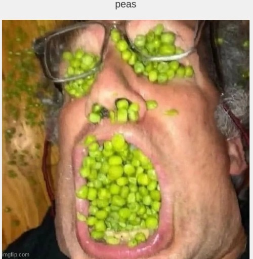 peas | made w/ Imgflip meme maker