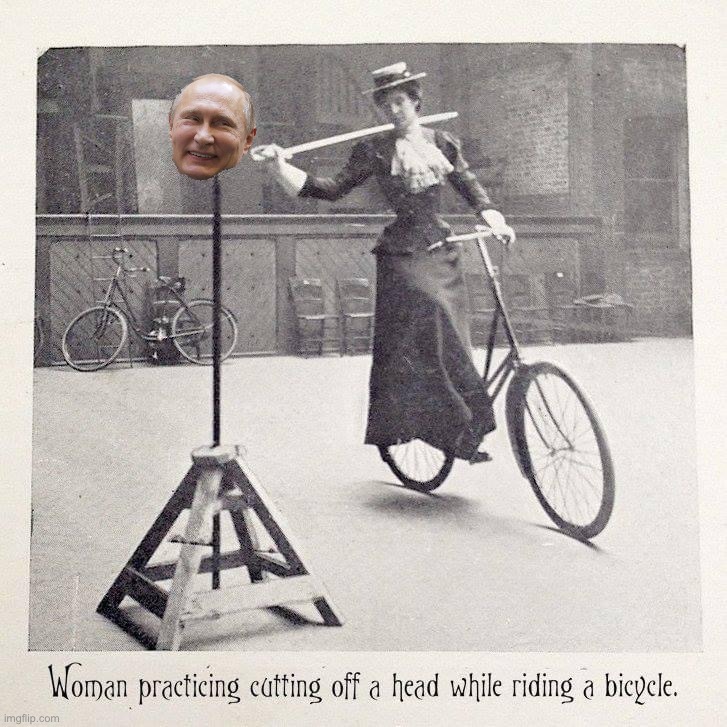 Retro Woman on bicycle | image tagged in retro woman on bicycle,vladimir putin,putin,ukraine,ukrainian lives matter,current events | made w/ Imgflip meme maker