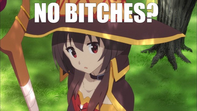 High Quality Megumin no bitches? Blank Meme Template