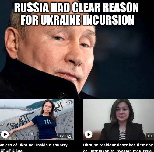 Maybe just a temporary, short term excursion? | RUSSIA HAD CLEAR REASON
 FOR UKRAINE INCURSION | image tagged in meme,war3,putin,babes,ladies,cbc | made w/ Imgflip meme maker