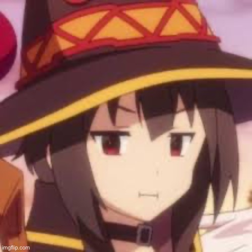 Megumin | image tagged in megumin,anime,konosuba | made w/ Imgflip meme maker