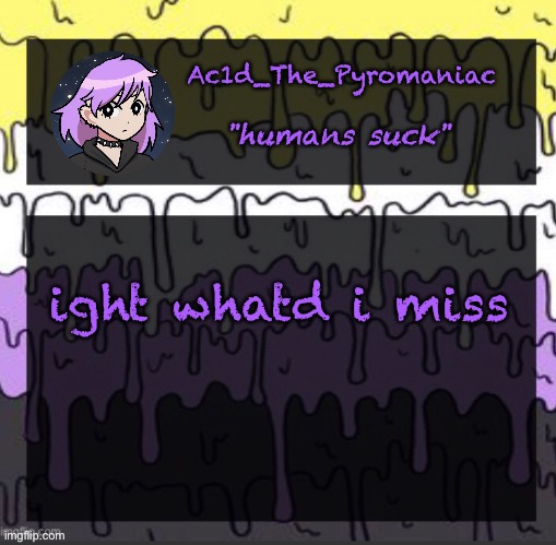 ueueueueueue | ight whatd i miss | image tagged in ueueueueueue | made w/ Imgflip meme maker