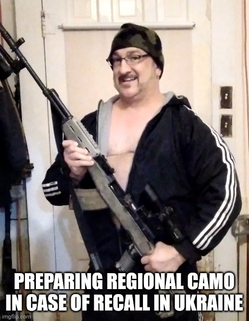 Official uniform of Europe | PREPARING REGIONAL CAMO IN CASE OF RECALL IN UKRAINE | image tagged in scouts,recon,ukraine,russia,haha,lets go brandon | made w/ Imgflip meme maker