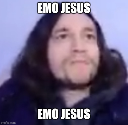 EMO JESUS; EMO JESUS | made w/ Imgflip meme maker