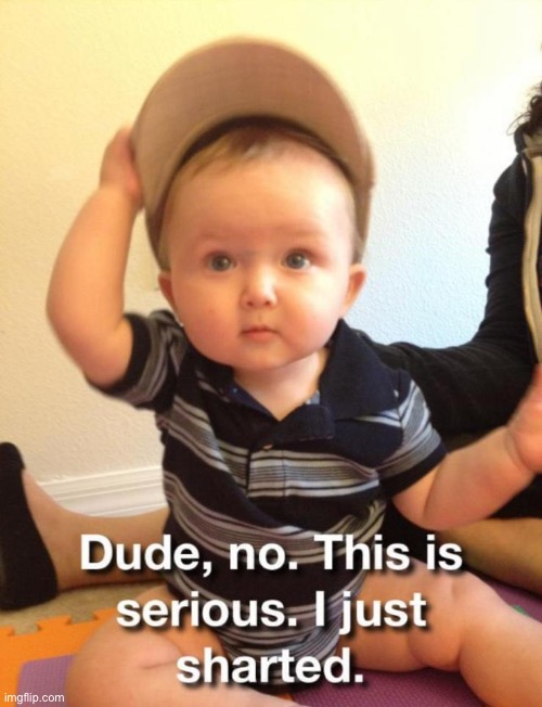 Me As a baby | image tagged in memes | made w/ Imgflip meme maker