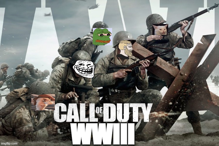 Call of WWIII | WWIII | image tagged in world war 3,chad,trollface,smudge the cat,pepe the frog | made w/ Imgflip meme maker