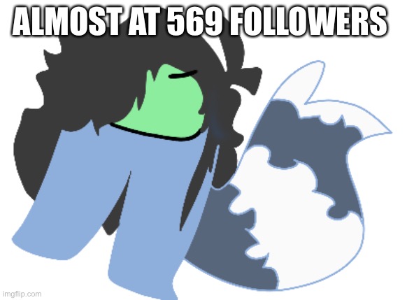 Suskaipng.mpg | ALMOST AT 569 FOLLOWERS | image tagged in suskaipng mpg | made w/ Imgflip meme maker