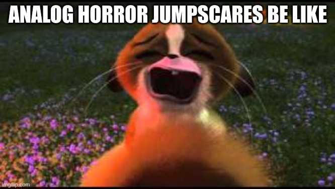 Mort crying | ANALOG HORROR JUMPSCARES BE LIKE | image tagged in mort crying | made w/ Imgflip meme maker