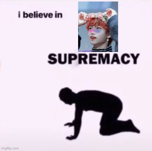 Bisexual Felix Supremacy | image tagged in i believe in supremacy | made w/ Imgflip meme maker