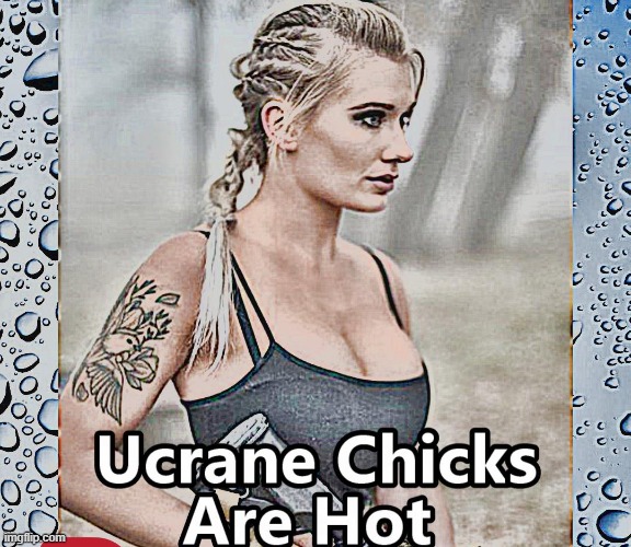 Love me some Ucrane | made w/ Imgflip meme maker