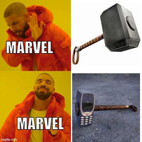 Nokia VS. Thor Be Like: | MARVEL; MARVEL | image tagged in memes,drake hotline bling | made w/ Imgflip meme maker