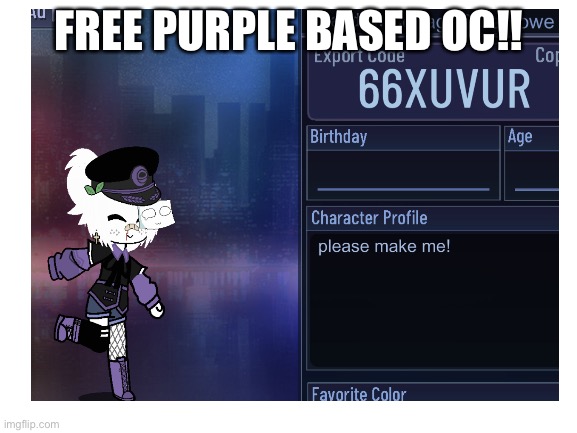 Purple based OC for free! | FREE PURPLE BASED OC!! | image tagged in gacha club | made w/ Imgflip meme maker