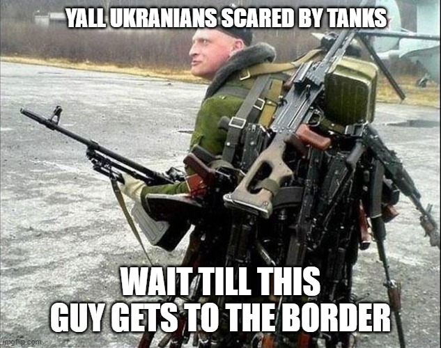 guys....ivan's back | YALL UKRANIANS SCARED BY TANKS; WAIT TILL THIS GUY GETS TO THE BORDER | image tagged in memes,ww3 | made w/ Imgflip meme maker