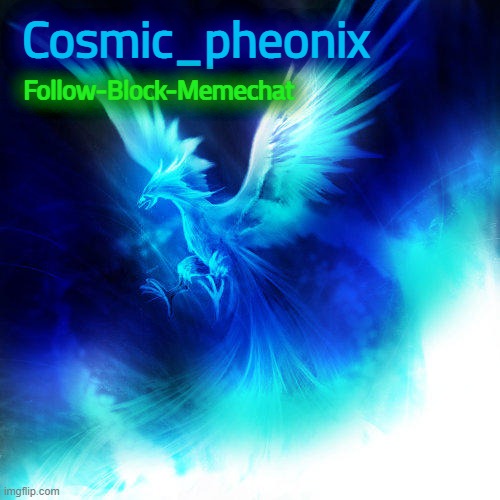 Cosmic_phoenix temp Blank Meme Template