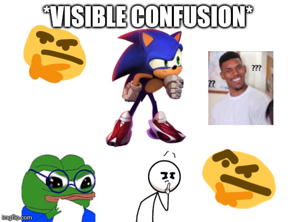 Blank White Template | *VISIBLE CONFUSION* | image tagged in blank white template | made w/ Imgflip meme maker