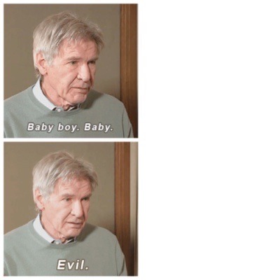 High Quality Harrison Ford - Baby Boy, Evil Blank Meme Template