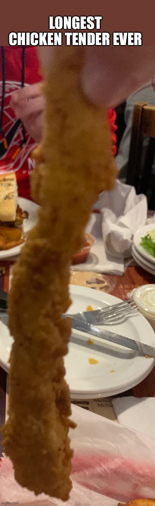 LONGEST CHICKEN TENDER EVER | made w/ Imgflip meme maker