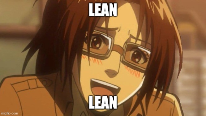 LEAN; LEAN | made w/ Imgflip meme maker