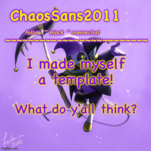 jevil template :) | I made myself a template! What do y'all think? | image tagged in jevil template | made w/ Imgflip meme maker
