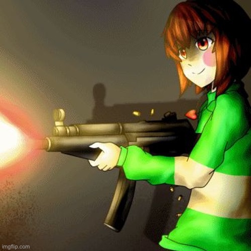 Chara with a gun | image tagged in chara with a gun | made w/ Imgflip meme maker
