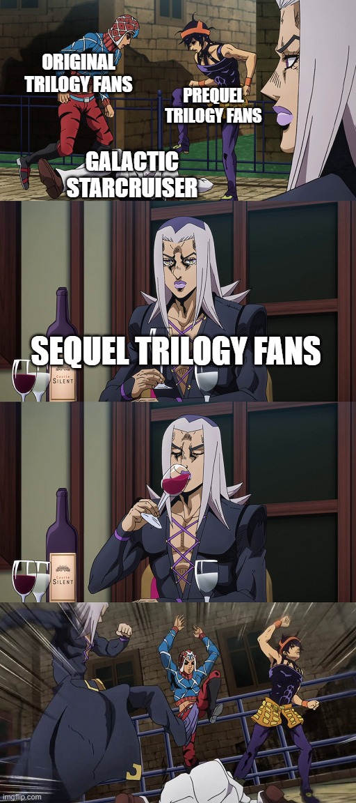 Abbacchio joins in the fun | ORIGINAL TRILOGY FANS; PREQUEL TRILOGY FANS; GALACTIC STARCRUISER; SEQUEL TRILOGY FANS | image tagged in abbacchio joins in the fun | made w/ Imgflip meme maker