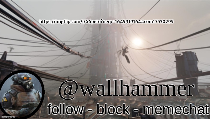 Wallhammer temp (thanks Bluehonu) | https://imgflip.com/i/66peto?nerp=1645919164#com17530295 | image tagged in wallhammer temp thanks bluehonu | made w/ Imgflip meme maker