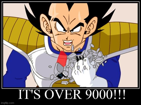 Over 9000 | image tagged in over 9000 | made w/ Imgflip meme maker