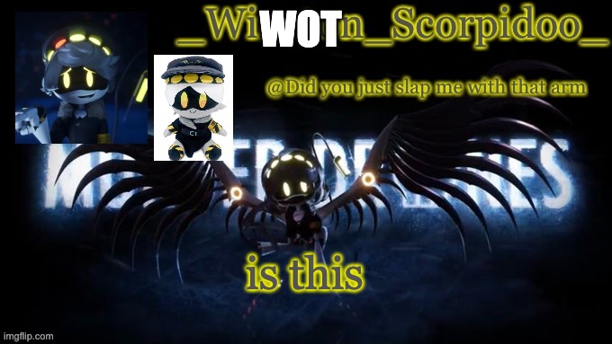 wot.............................. | WOT; is this | image tagged in winston s murder drone temp,wot,why is the fbi here,why are you reading this,why | made w/ Imgflip meme maker