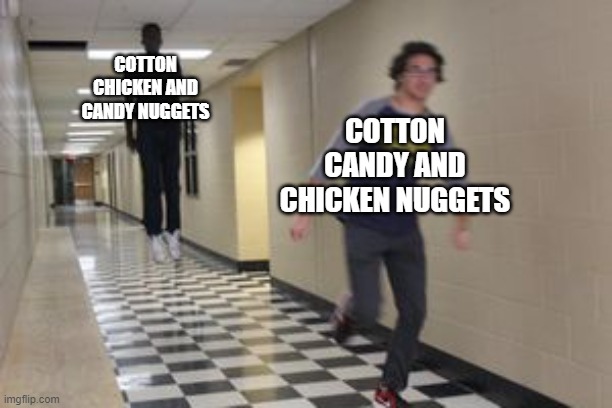 Floating Kid Chasing Running Kid | COTTON CHICKEN AND CANDY NUGGETS COTTON CANDY AND CHICKEN NUGGETS | image tagged in floating kid chasing running kid | made w/ Imgflip meme maker