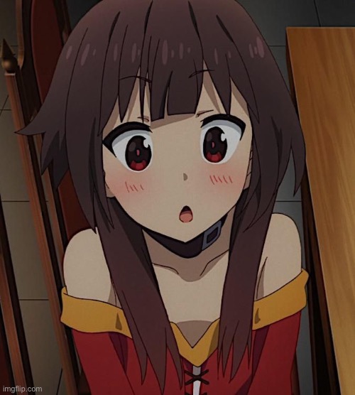 Megumin chan | image tagged in anime,megumin | made w/ Imgflip meme maker