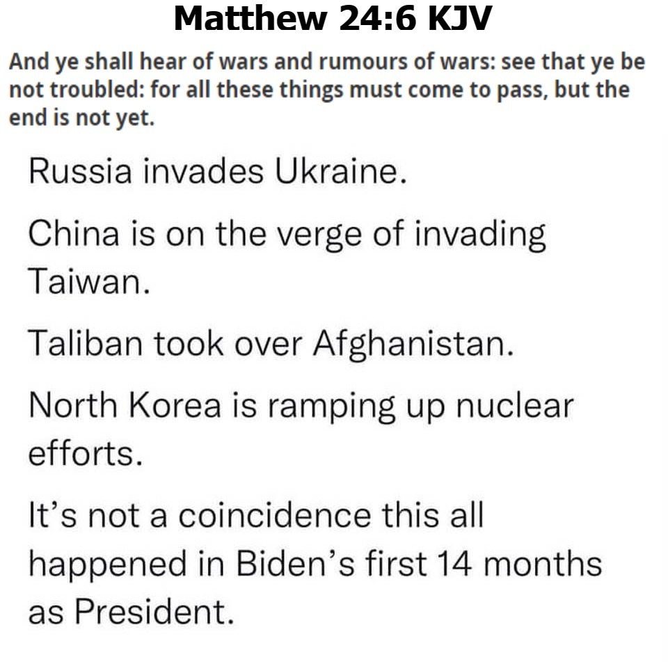 About those "Wars and Rumors of Wars." Matthew 24:6 KJV | image tagged in bible prophecy,bible verse,prophecy,armageddon,apocalypse,crush the commies | made w/ Imgflip meme maker