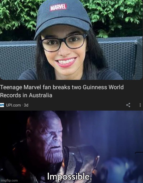 (no title needed) | image tagged in thanos impossible,team marvel,guinness world record | made w/ Imgflip meme maker