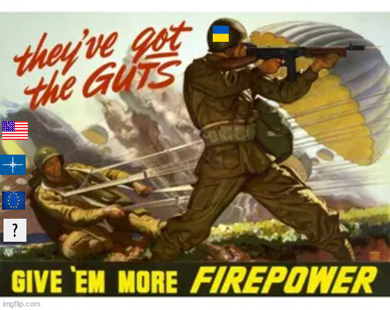 Ukrain Holding Leading the Way for the Free World | image tagged in ukraine,war,military,support,humanitarian,aid | made w/ Imgflip meme maker
