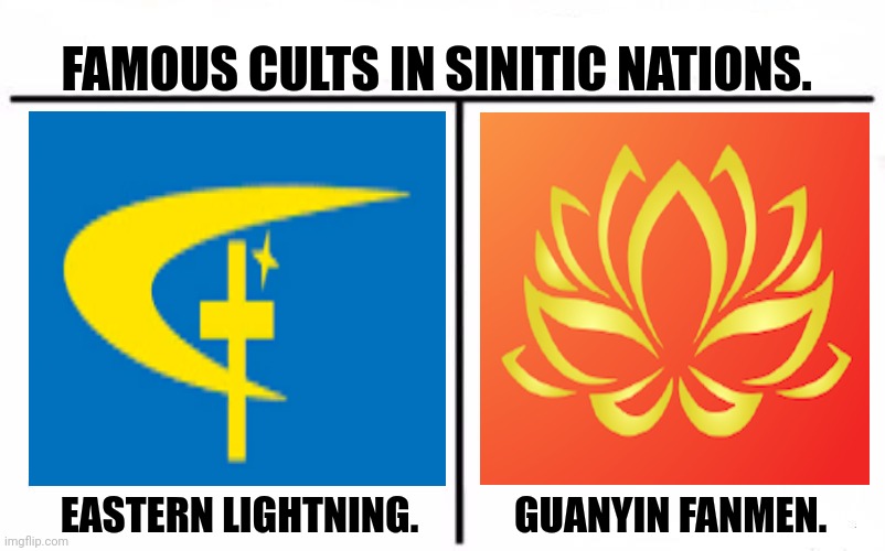 Who Would Win Blank | FAMOUS CULTS IN SINITIC NATIONS. EASTERN LIGHTNING.            GUANYIN FANMEN. | image tagged in memes,cult,sinitic | made w/ Imgflip meme maker