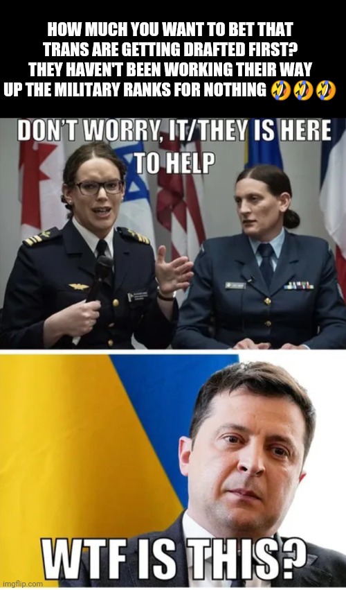 HOW MUCH YOU WANT TO BET THAT TRANS ARE GETTING DRAFTED FIRST? THEY HAVEN'T BEEN WORKING THEIR WAY UP THE MILITARY RANKS FOR NOTHING 🤣🤣🤣 | image tagged in first round draft picks,lgbtq | made w/ Imgflip meme maker