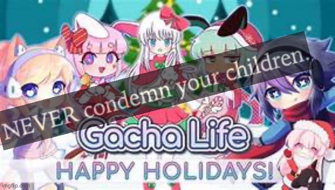 yeet gacha life or whatever this is called | image tagged in yeet gacha life or whatever this is called | made w/ Imgflip meme maker