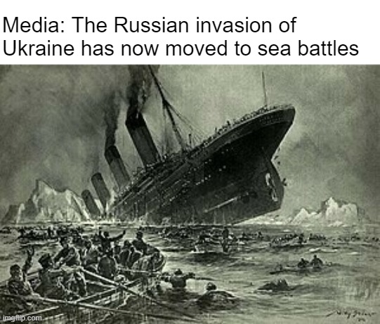 Media: meh, print it--they'll buy anything | Media: The Russian invasion of Ukraine has now moved to sea battles | made w/ Imgflip meme maker