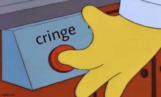 Cringe button | image tagged in cringe button | made w/ Imgflip meme maker