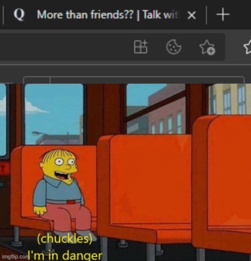 image tagged in chuckles i m in danger | made w/ Imgflip meme maker