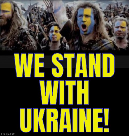 WE STAND WITH UKRAINE! | WE STAND
WITH
UKRAINE! | image tagged in we stand with,ukraine,braveheart,bravery,braveheart freedom,braveheart mel gibson | made w/ Imgflip meme maker