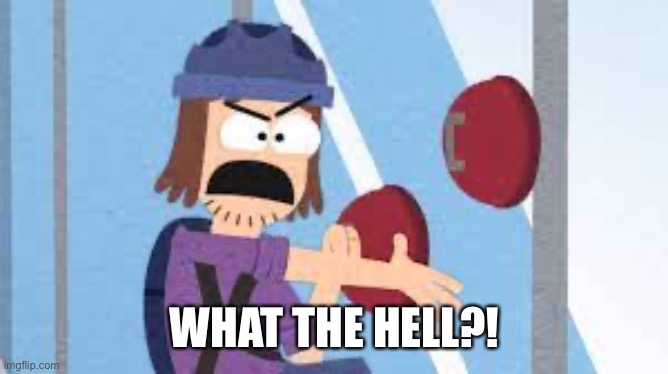 confused suction cup man | WHAT THE HELL?! | image tagged in confused suction cup man | made w/ Imgflip meme maker